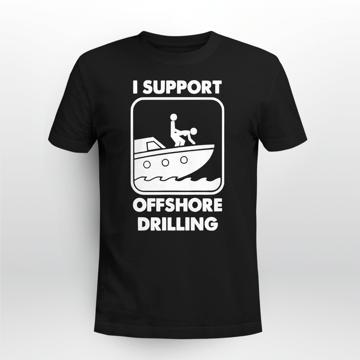 i support offshore drilling shirt