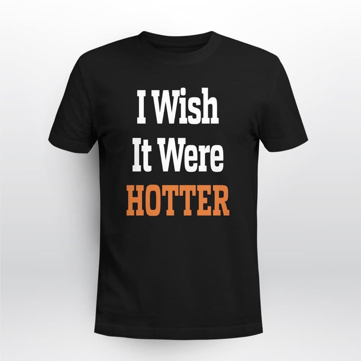 why dolphins are wearing i wish it were hotter shirt
