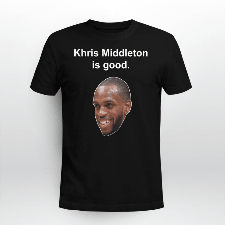 khris middleton is good shirt