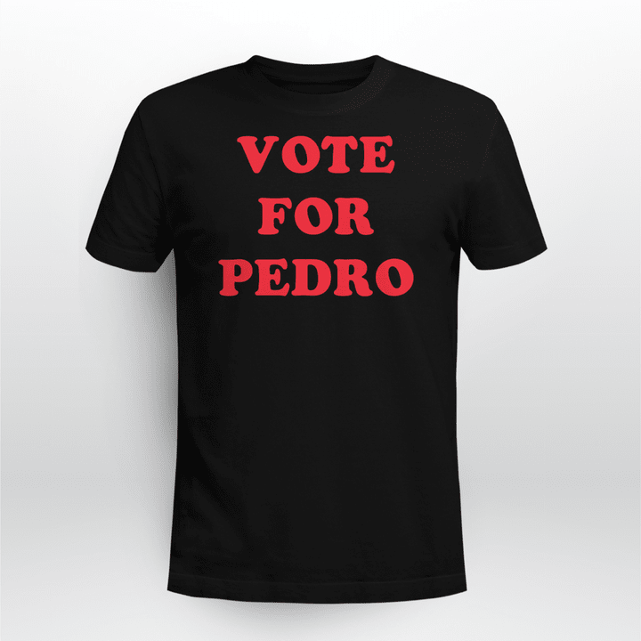 vote for pedro shirt