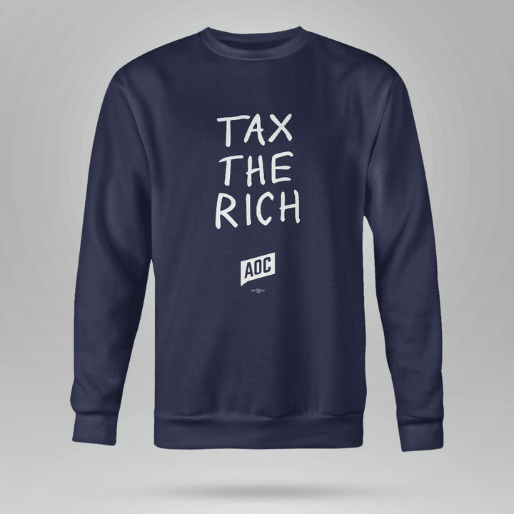 tax the rich sweatshirt