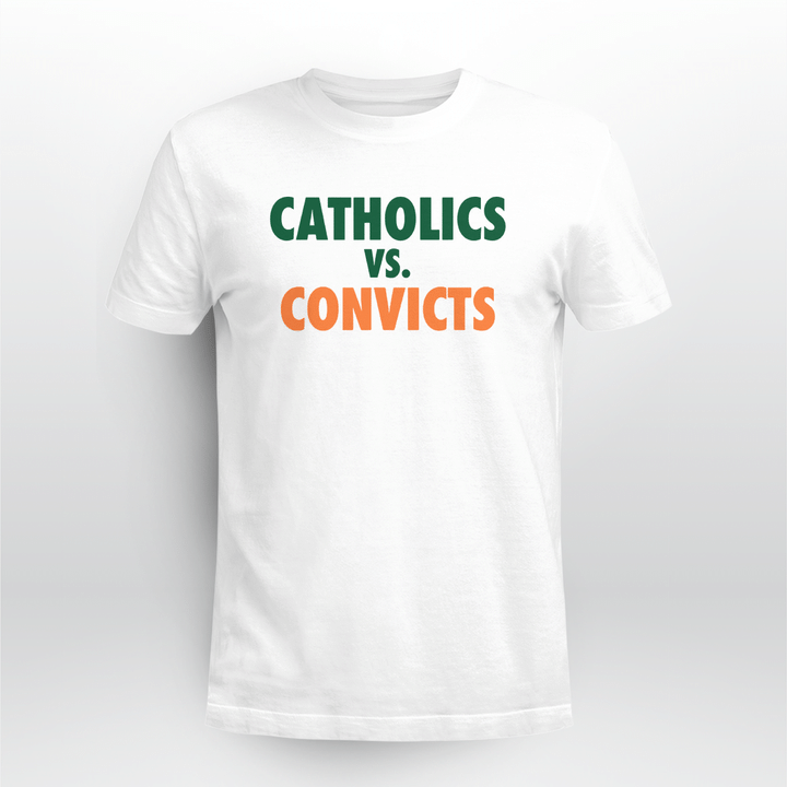 catholics vs convicts shirt
