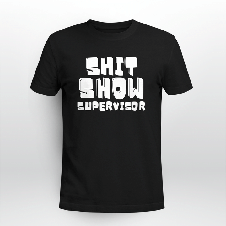 shit show supervisor shirt