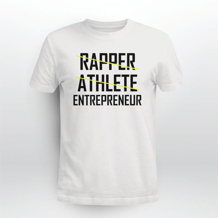 rapper athlete entrepreneur t shirt