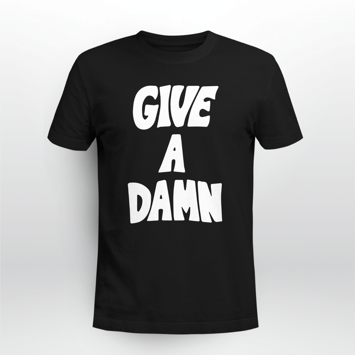 give a damn t shirt