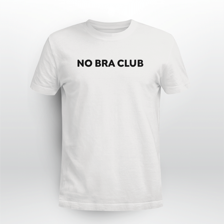 no bra club shirt