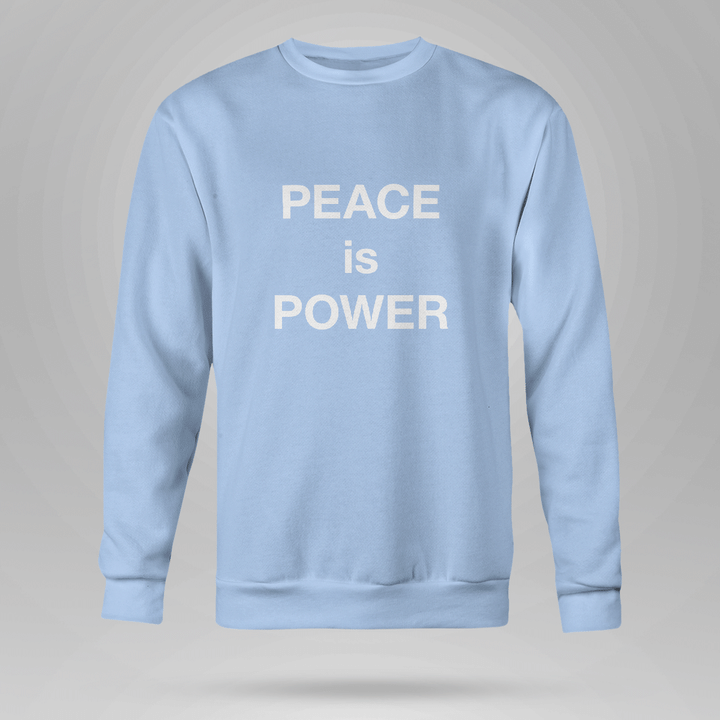 peace is power sweatshirt