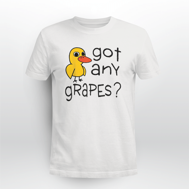 got any grapes shirt