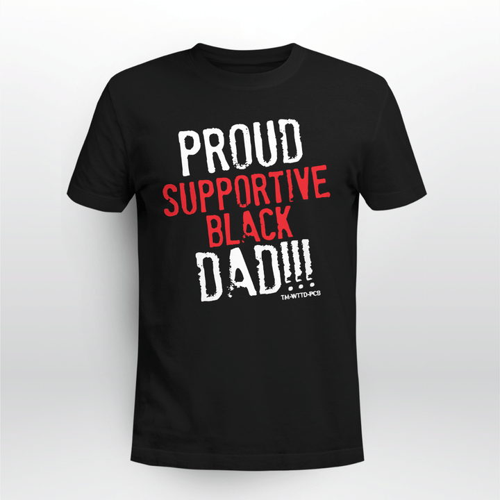 proud supportive black dad shirt