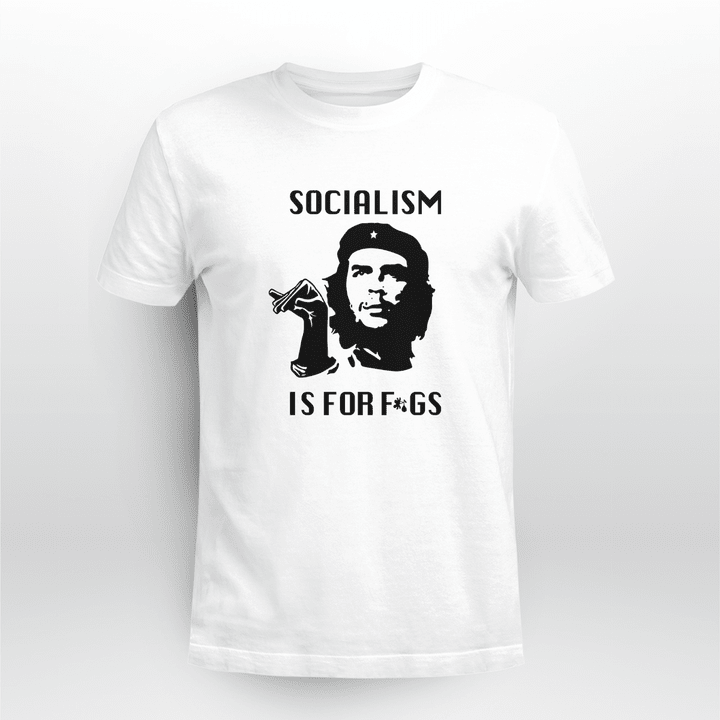 Socialism is for figs shirt