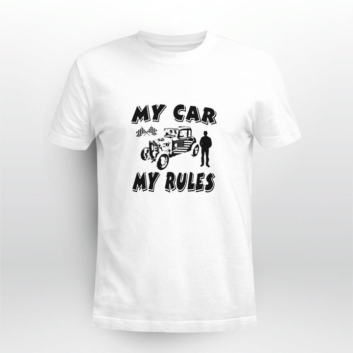 my car my rules shirt