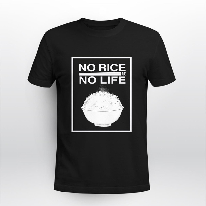 no rice no life shirt