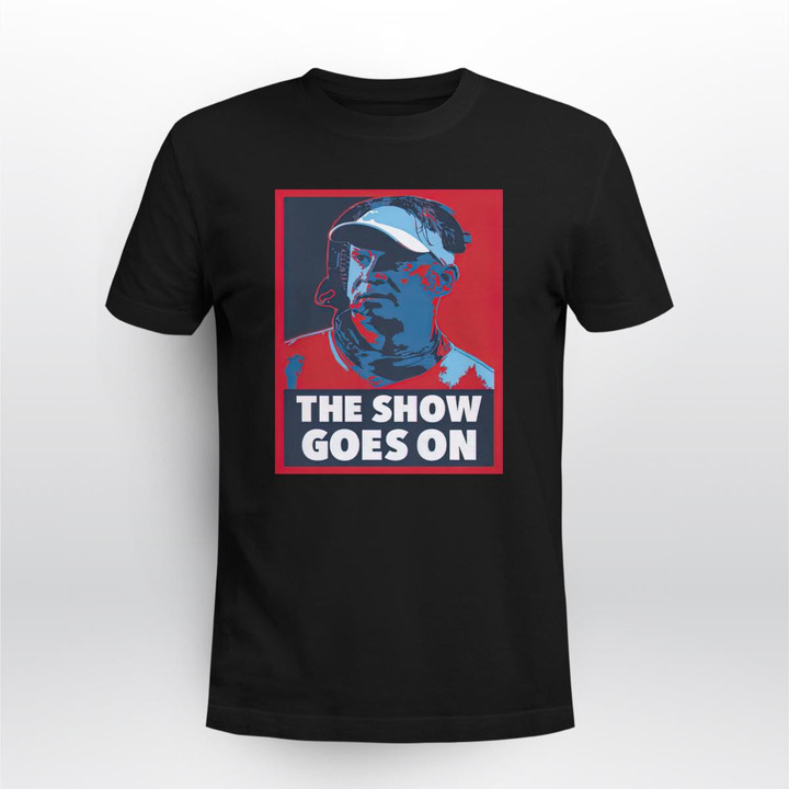 the show goes on shirt