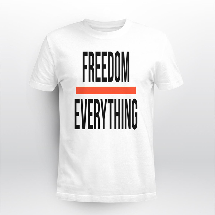 freedom over everything shirt