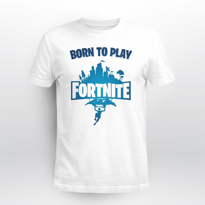 born to play fortnite, forced to go to school shirt