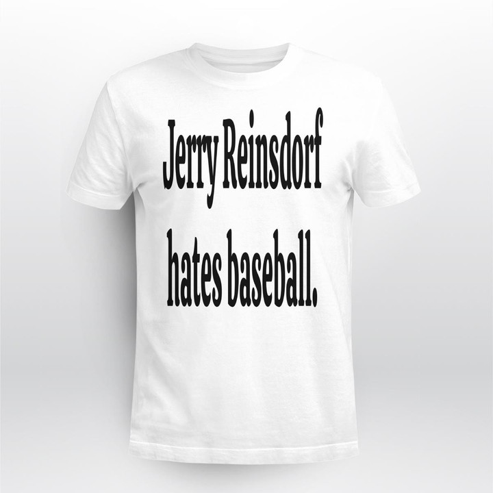 jerry reinsdorf hates baseball shirt