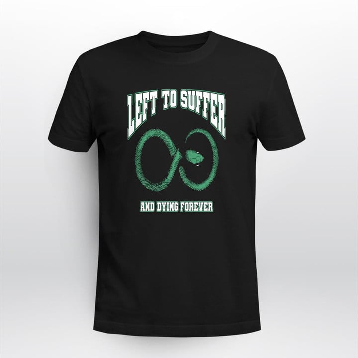 left to suffer college shirt