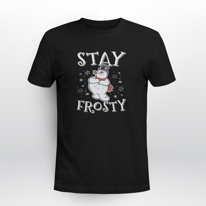 frosty the snowman stay frosty shirt