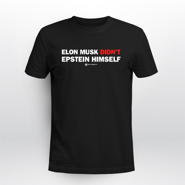 elon musk didnt epstein himself wearechange org logo shirt