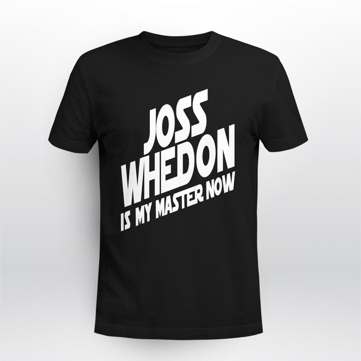 joss whedon is my master now shirt
