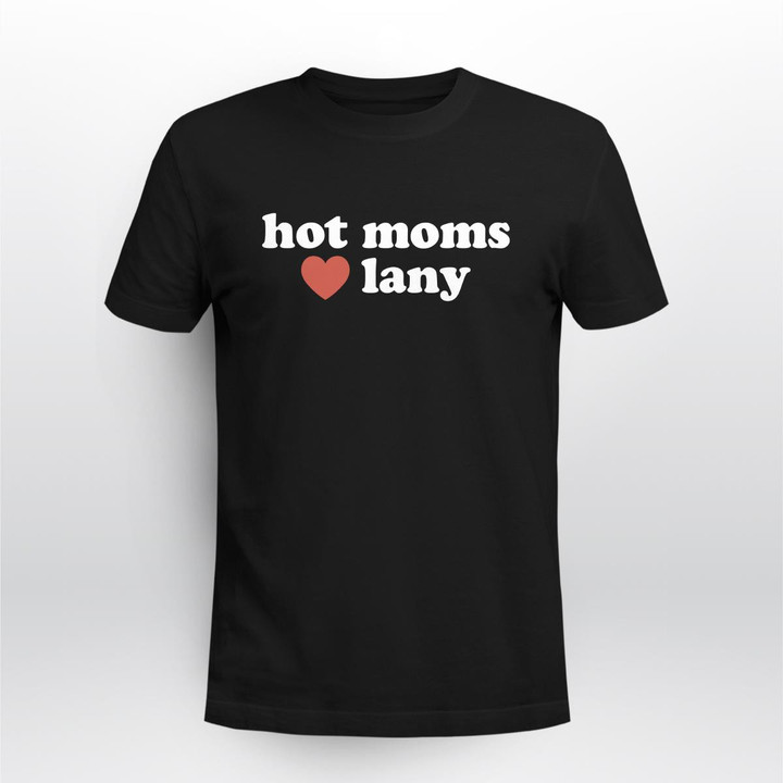 hot moms love lany hoodie