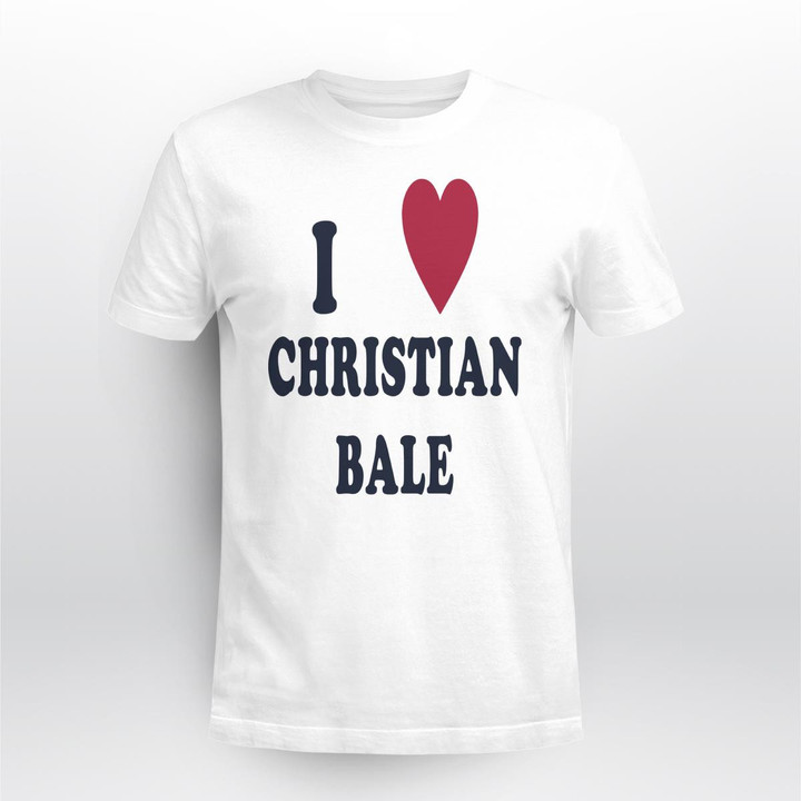 i love christian bale shirt