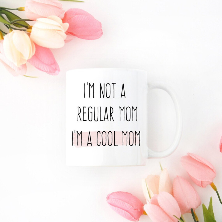 Mean Girls Mug, I'm Not a Regular Mom