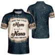 I Have Two Titles Mom And Nana And I Rock Them Both | Personalized 3D Shirt
