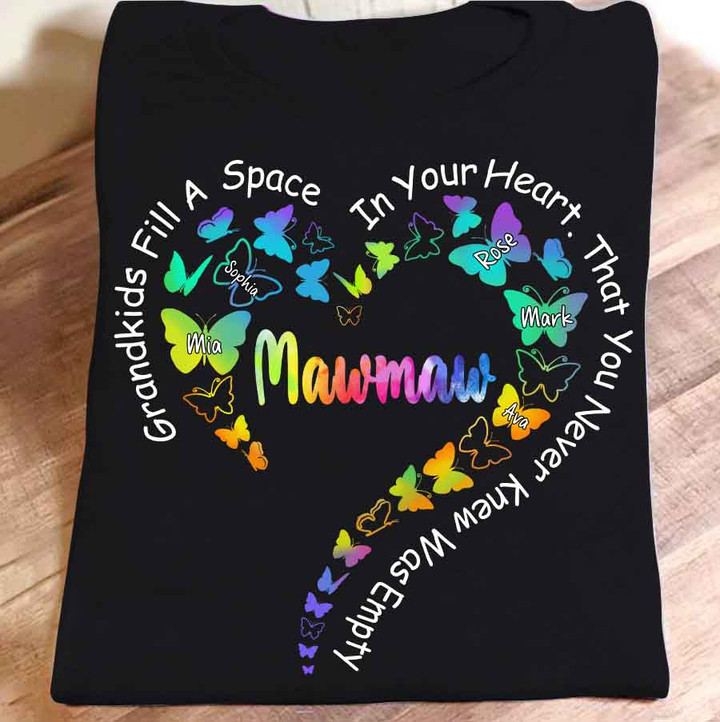 Mawmaw - Grandkids Fill A Space In Your Heart That You Never Knew Was Empty Colorful Butterflies Heart | Personalized T-Shirt