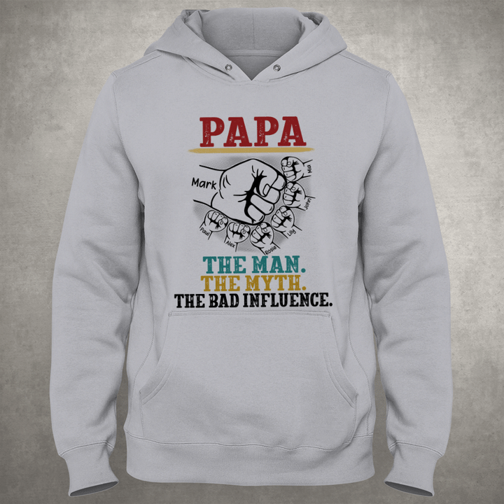 Papa The Man The Myth The Bad Influence Hoodie