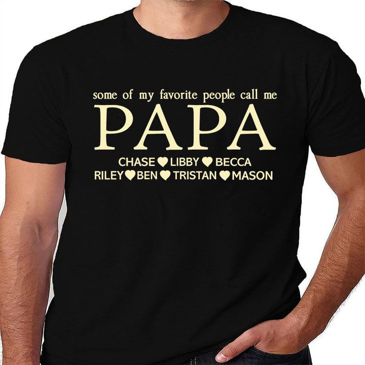 My Favorite People Call Me Papa | Personalized T-Shirt