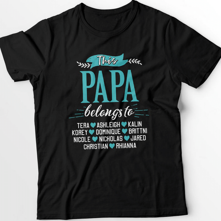 This Papa Belongs To Kids Names Shirt