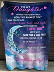 To My Daughter When You Need A Hug Hold This Blanket Tight Fleece Blanket