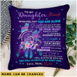 Personalized To My Daughter Never Feel That You Are Alone Pillow Ntk21jan22dd1 Pillow Humancustom - Unique Personalized Gifts 12x12in 