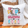 My Favorite Peeps Call Me Grandma | Personalized Indoor Pillow