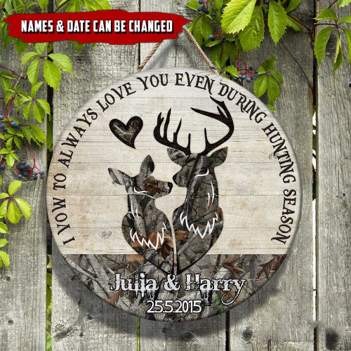I Vow To Always Love You Even During Hunting Season Personalized Wood Sign