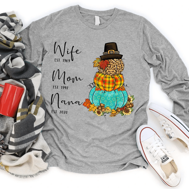 Wife - Mom - Nana - Est Pumpkins Art | Personalized Long Sleeve Shirt