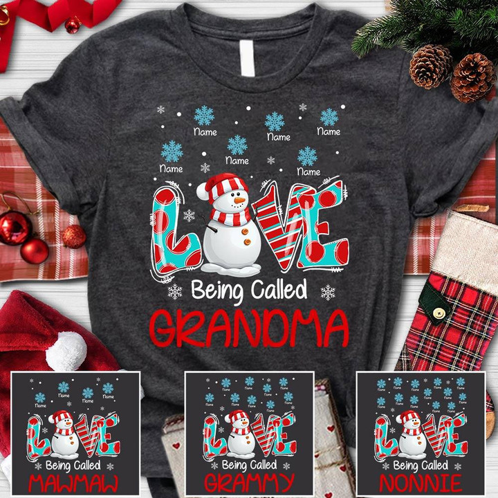 Love Being Called Grandma Snowman With Snowflakes Personalized Shirt For Grandma