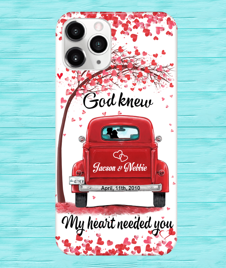 Customized God Knew My Heart Needed You Phonecase