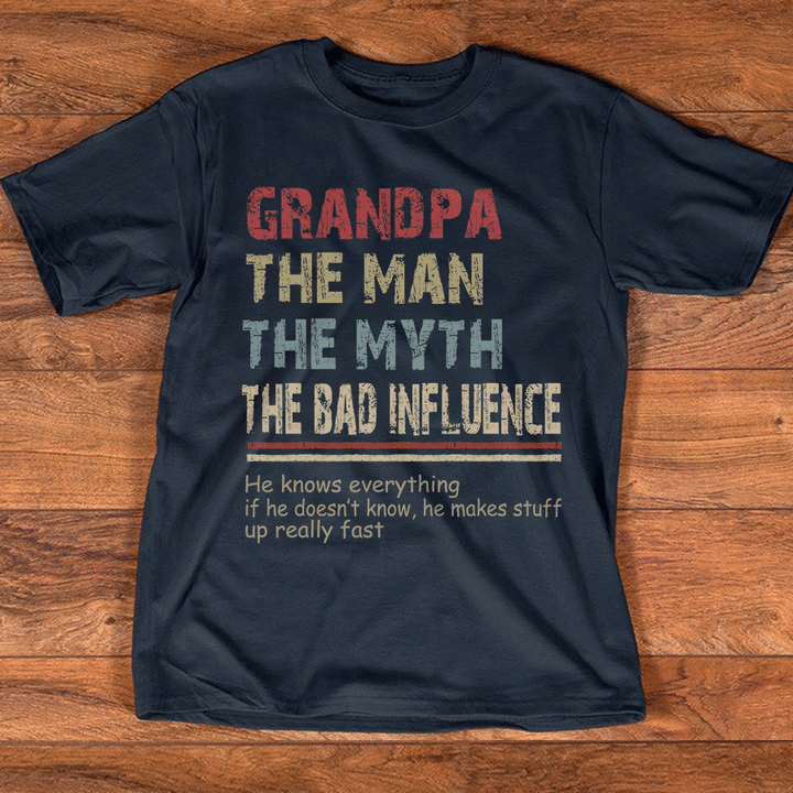 Personalized Grandpa the man the myth the bad influence he knows everything T-Shirt