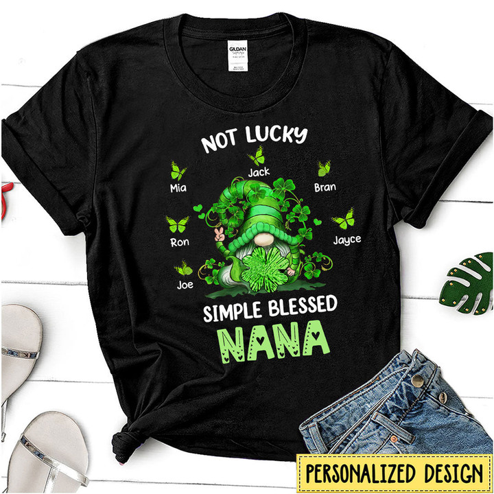 Personalized Not Lucky Simple Blessed Nana T-shirt Gift For Grandma Ntk24jan22sh3