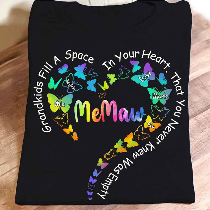 MeMaw - Grandkids Fill A Space In Your Heart That You Never Knew Was Empty Colorful Butterflies Heart | Personalized T-Shirt