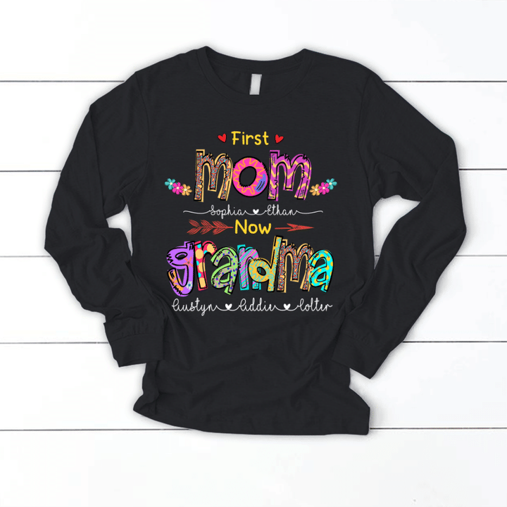 First Mom Now Grandma Mother's Day Womans color Longsleeve
