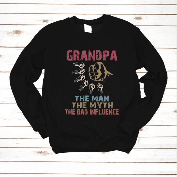 Papa Grandpa The Man The Myth The Bad Influence Hand Sweatshirt
