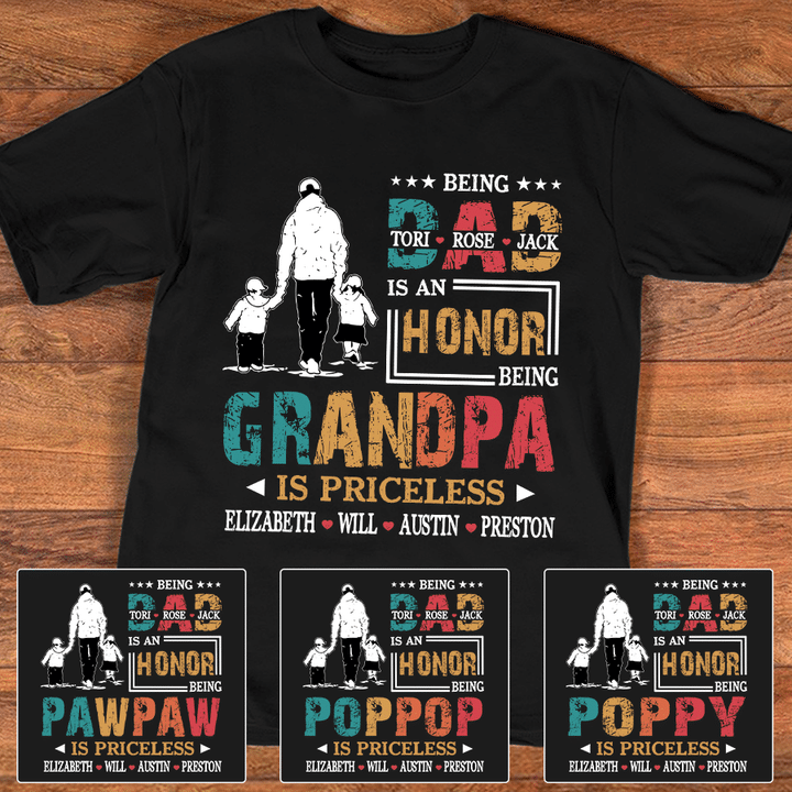 Father's day Being Dad is an honor being Grandpa is priceless, Personalized with grandkids names Shirt, T-shirt