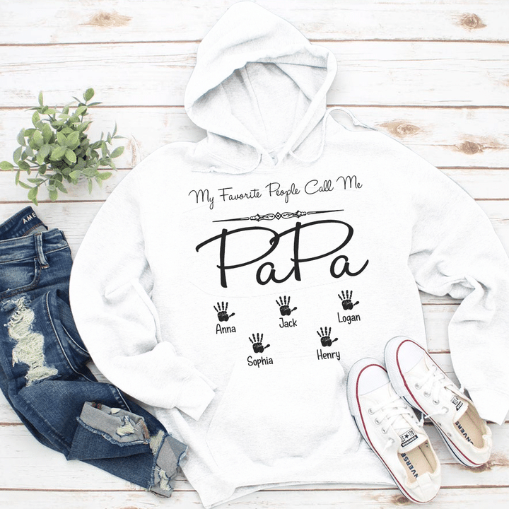 My Favorite People Call Me Papa Hands | Personalized Hoodie