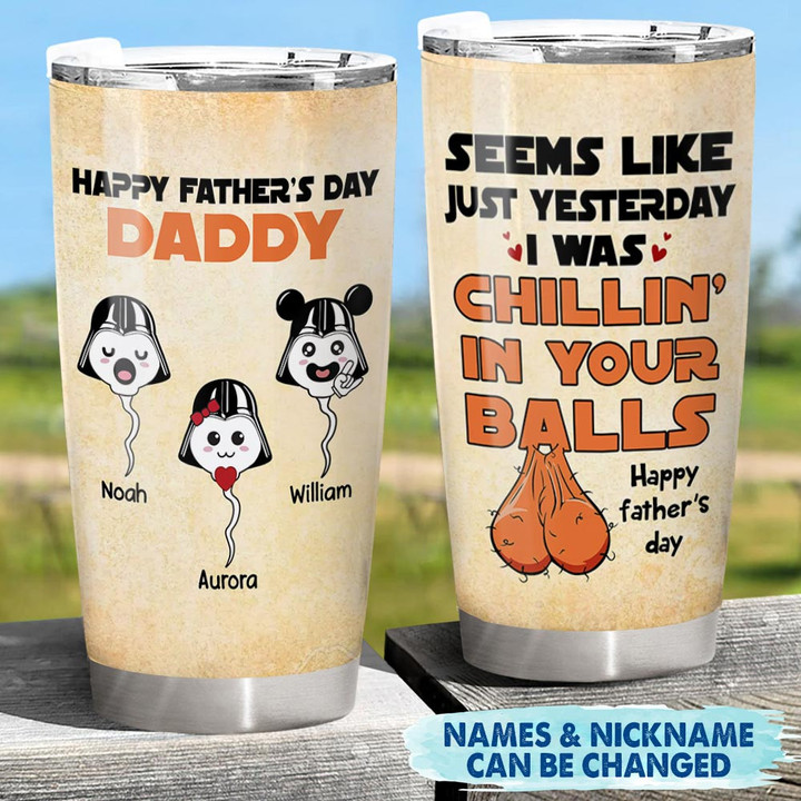 Personalized Seems Like Just Yesterday I Was Chillin’ In Your Balls Darth Vader Tumbler For Dad Hg98 Phts