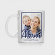Personalized Mom Photo Mug, Personalized Coffee Mug, Gifts for Mom, Mother's Day Gifts, Valentine's Day Gifts, Custom Birthday Gifts For Mom, Wife, Grandma