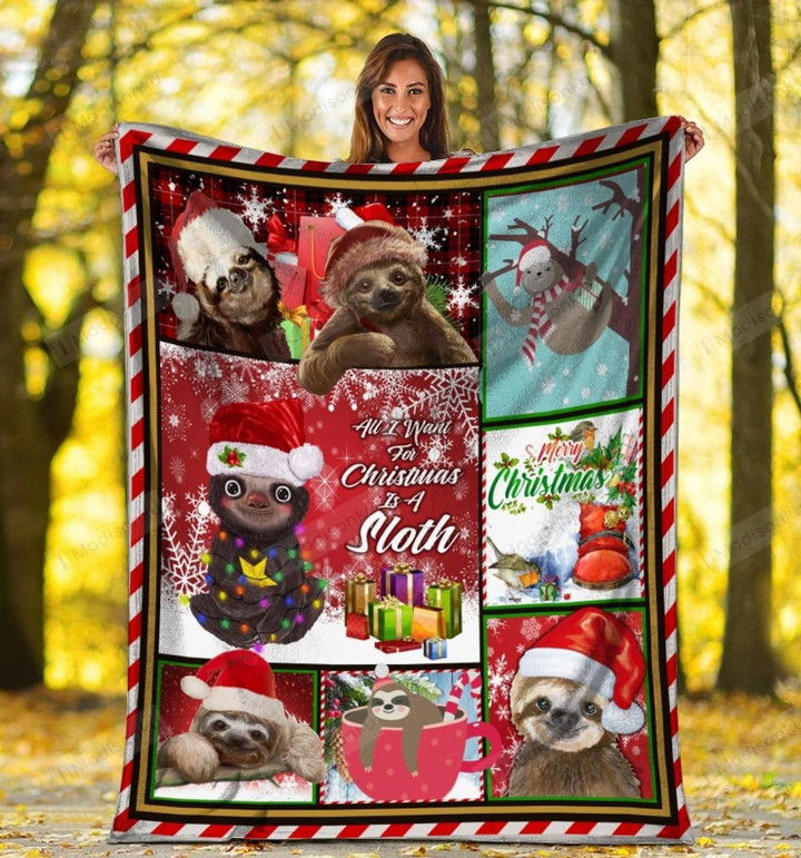 All I Want For Christmas Is A Sloth Fleece Blanket Great Customized Gifts For Birthday Christmas Thanksgiving
