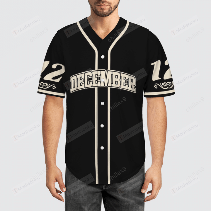 December - Life Begins In This Month, The Birth Of Legends Baseball Jersey, Baseball Shirt